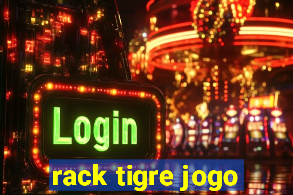 rack tigre jogo